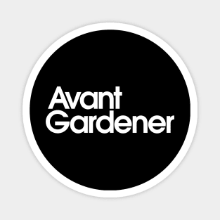 Avant Gardener Magnet